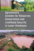 Agroforestry Systems for Resource Conservation and Livelihood Security in Lower Himalays