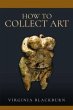 How to Collect Art - Bild 1