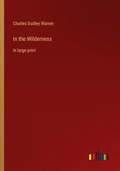 In the Wilderness - Warner, Charles Dudley