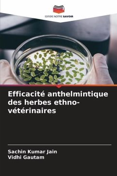 Efficacité anthelmintique des herbes ethno-vétérinaires - Jain, Sachin Kumar;Gautam, Vidhi