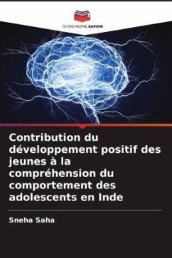 Contribution du développement positif des jeunes à la compréhension du comportement des adolescents en Inde - Saha, Sneha