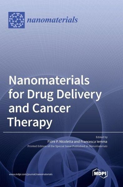 Nanomaterials for Drug Delivery and Cancer Therapy Nanomaterials for Drug Delivery and Cancer Therapy