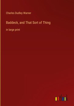 Baddeck, and That Sort of Thing - Warner, Charles Dudley
