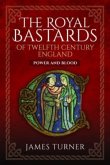 The Royal Bastards of Twelfth Century England