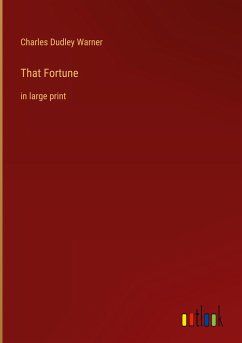 That Fortune - Warner, Charles Dudley