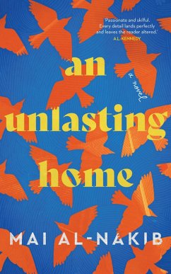 An Unlasting Home (eBook, ePUB) - Al-Nakib, Mai