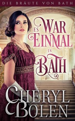 Es war einmal in Bath (Die Bräute von Bath, #7) (eBook, ePUB) - Bolen, Cheryl