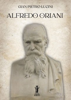 Alfredo Oriani (eBook, ePUB) - Pietro Lucini, Gian