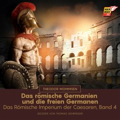 Das römische Germanien und die freien Germanen (MP3-Download) - Mommsen, Theodor