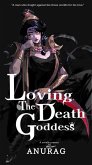 Loving the Death Goddess (eBook, ePUB)