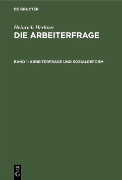 Arbeiterfrage und Sozialreform (eBook, PDF) - Herkner, Heinrich