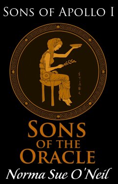 Sons of the Oracle (Sons of Apollo) (eBook, ePUB) - O'Neil, Norma Sue