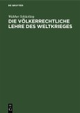 Die völkerrechtliche Lehre des Weltkrieges (eBook, PDF)