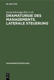Dramaturgie des Managements. Laterale Steuerung (eBook, PDF)
