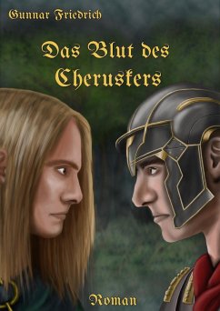 Das Blut des Cheruskers (eBook, ePUB) - Friedrich, Gunnar