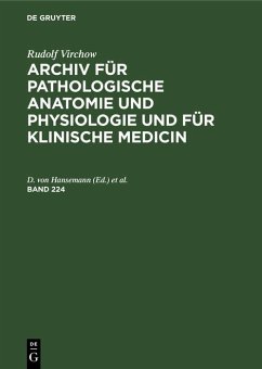 Cover Rudolf Virchow: Archiv für pathologische Anatomie und Physiologie und für klinische Medicin. Band 224 (eBook, PDF)