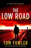 The Low Road: A John Tyler Thriller (John Tyler Action Thrillers, #6) (eBook, ePUB)