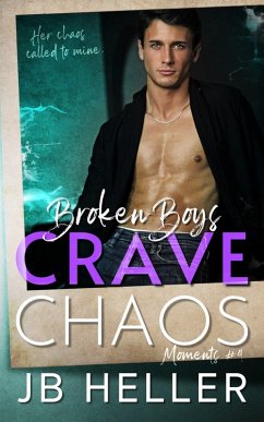 Cover Broken Boys Crave Chaos (Moments, #4) (eBook, ePUB)