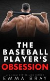 The Baseball Player's Obsession (Stalker Sportsmen, #4) (eBook, ePUB)