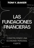 Las Fundaciones Financieras: Construyendo una Economía Personal Fuerte [Libro en Español/Spanish Book] (Money Matters) (eBook, ePUB)