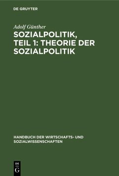 Sozialpolitik, Teil 1: Theorie der sozialpolitik (eBook, PDF) - Günther, Adolf