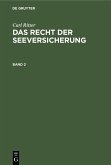 Carl Ritter: Das Recht der Seeversicherung. Band 2 (eBook, PDF)