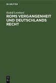 Roms Vergangenheit und Deutschlands Recht (eBook, PDF)
