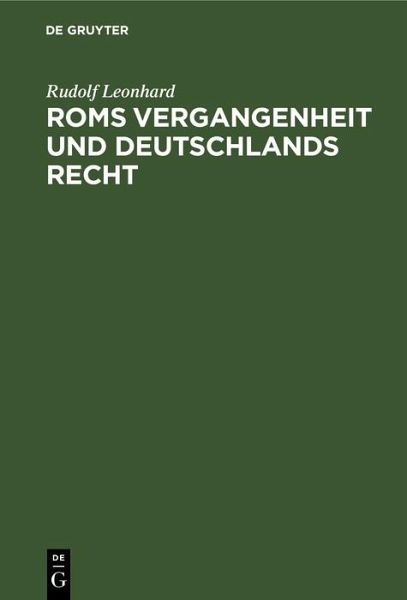 Roms Vergangenheit und Deutschlands Recht (eBook, PDF)