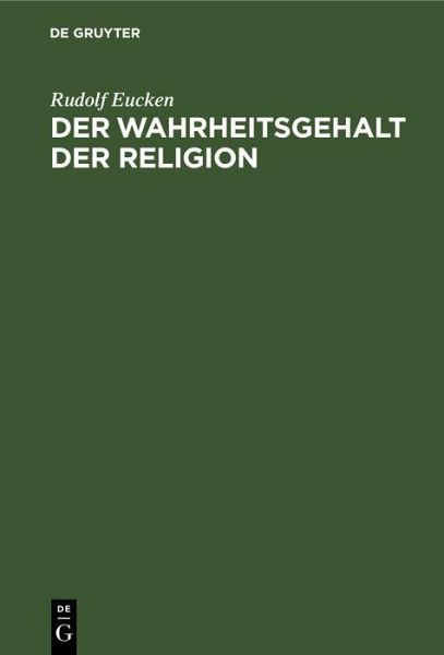 Der Wahrheitsgehalt der Religion (eBook, PDF) Der Wahrheitsgehalt der Religion (eBook, PDF)