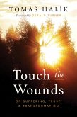 Touch the Wounds (eBook, ePUB)