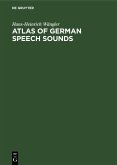 Atlas of German Speech Sounds (eBook, PDF) Atlas of German Speech Sounds (eBook, PDF)