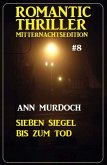 Sieben Siegel bis zum Tod: Romantic Thriller Mitternachtsedition 8 (eBook, ePUB)