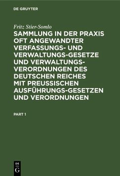 Cover Sammlung in der Praxis oft angewandter Verfassungs- und Verwaltungsgesetze und Verwaltungsverordnungen des Deutschen Reiches mit preußischen Ausführungsgesetzen und Verordnungen (eBook, PDF)