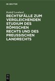 Rechtsfälle zum vergleichenden Studium des römischen Rechts und des preußischen Landrechts (eBook, PDF)