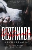 Destinada - A Ômega do Alpha (eBook, ePUB)