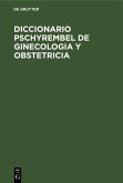 Diccionario Pschyrembel de Ginecologia y Obstetricia (eBook, PDF)