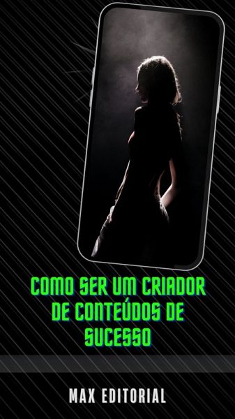 Como Ser um Criador de Conteúdos de Sucesso (eBook, ePUB)