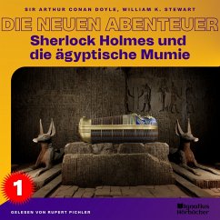 Sherlock Holmes und die ägyptische Mumie (Die neuen Abenteuer, Folge 1) (MP3-Download) - Stewart, William K.; Doyle, Sir Arthur Conan