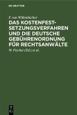 Das Kostenfestsetzungsverfahren und die deutsche Gebührenordnung für Rechtsanwälte (eBook, PDF)