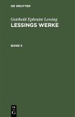 Gotthold Ephraim Lessing: Lessings Werke. Band 5 (eBook, PDF) Gotthold Ephraim Lessing: Lessings Werke. Band 5 (eBook, PDF)