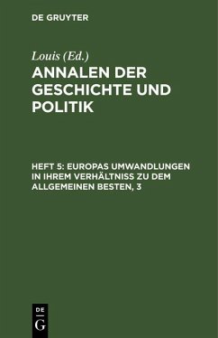 Europas Umwandlungen in ihrem Verhältniß zu dem allgemeinen Besten (eBook, PDF) - Louis
