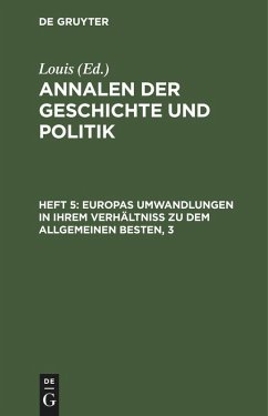 Europas Umwandlungen in ihrem Verhältniß zu dem allgemeinen Besten (eBook, PDF) - Louis