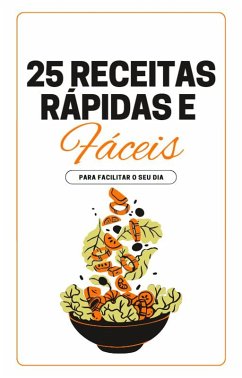 Cover As 25 Receitas Fáceis de Fazer (eBook, ePUB)