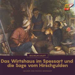 Das Wirtshaus im Spessart und die Sage vom Hirschgulden (MP3-Download) - Hauff, Wilhelm