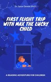 First-Time Flight Trip With Max the Lucky Child (Series One, #1) (eBook, ePUB)