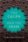 The Caliph and the Imam (eBook, ePUB)