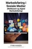 Markedsføring i Sosiale Medier (Nettbasert og Digital Markedsføring) (eBook, ePUB)