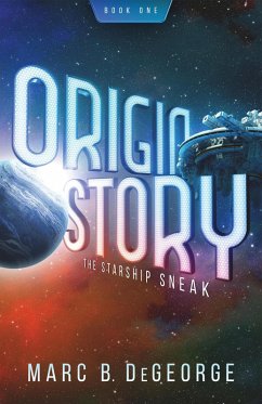 Cover The Starship Sneak (ORIGIN STORY, #1) (eBook, ePUB)