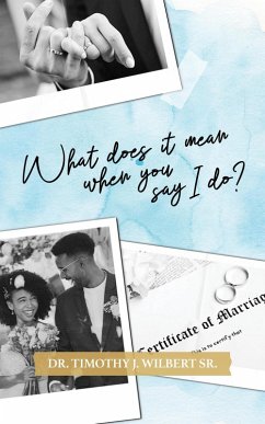 Cover What Does It Mean When You Say I Do? (eBook, ePUB)