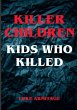 Killer Children - Kids Who Killed - Bild 1